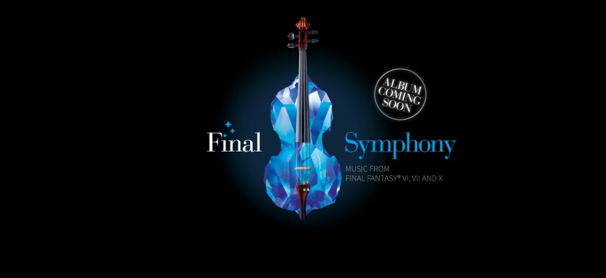 [MàJ] Un album pour Final Symphony… et une vidéo du poème symphonique FFVI